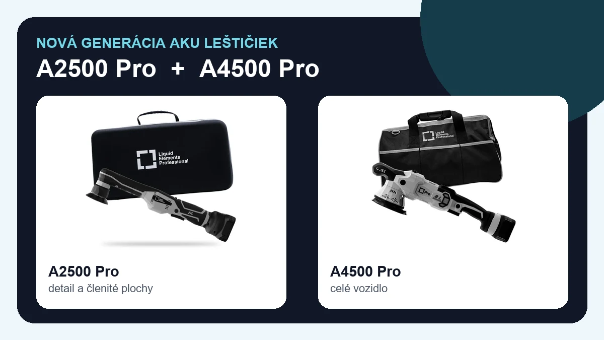 Liquid Elements A2500 Pro a A4500 Pro - porovnanie aku leštičiek
